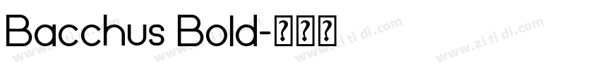 Bacchus Bold字体转换